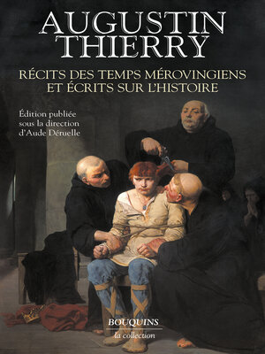 cover image of Récits des temps mérovingiens et écrits sur l'histoire